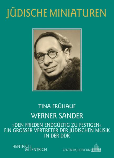 Cover Werner Sander, Tina Frühauf, Louis Lewandowski  Festival (Hg.), Jüdische Kultur und Zeitgeschichte