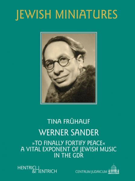 Cover Werner Sander , Tina Frühauf, Louis Lewandowski  Festival (Hg.), Jüdische Kultur und Zeitgeschichte