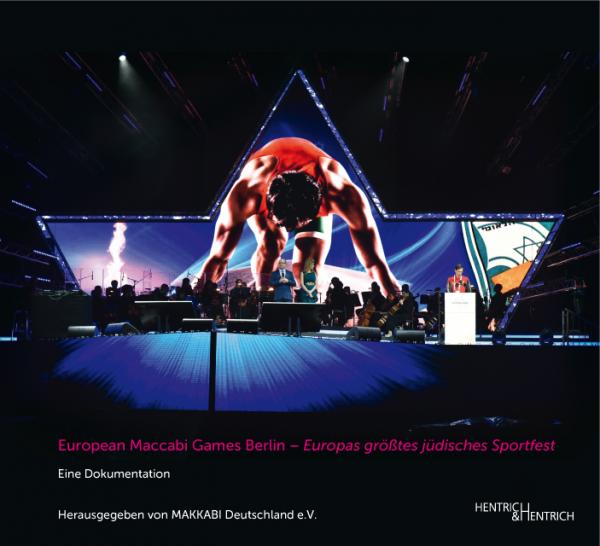 Cover European Maccabi Games Berlin - Europas größtes jüdisches Sportfest, MAKKABI Deutschland e.V. (Ed.), Jewish culture and contemporary history