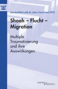 Shoah - Flucht - Migration, Zentralwohlfahrtsstelle der Juden in Deutschland ZWST (Ed.), Jewish culture and contemporary history