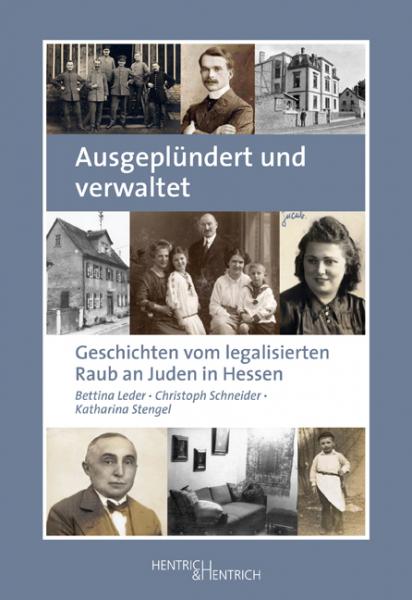 Cover Ausgeplündert und verwaltet, Bettina Leder, Christoph Schneider, Katharina Stengel, Jewish culture and contemporary history