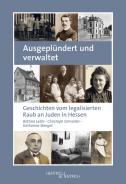 Ausgeplündert und verwaltet, Bettina Leder, Christoph Schneider, Katharina Stengel, Jüdische Kultur und Zeitgeschichte