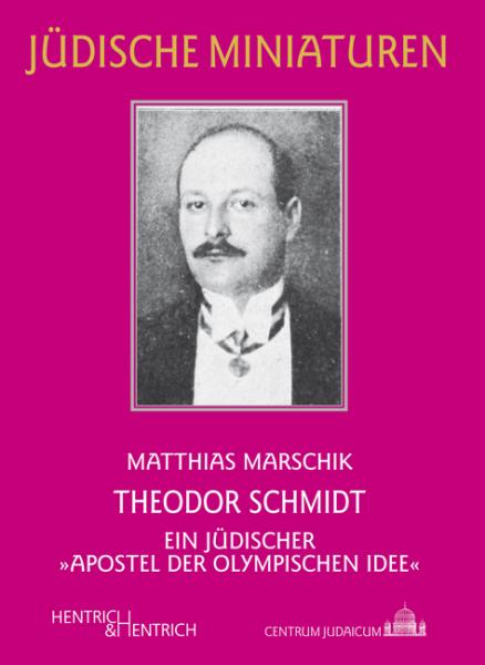 Cover Theodor Schmidt, Matthias Marschik, Jewish culture and contemporary history