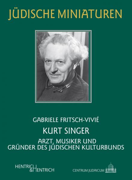 Cover Kurt Singer, Gabriele  Fritsch-Vivié, Jüdische Kultur und Zeitgeschichte