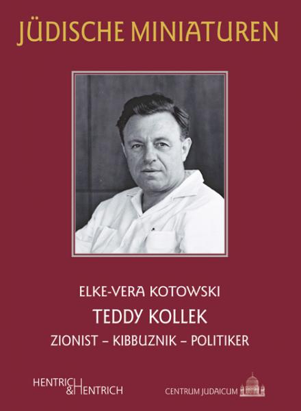 Cover Teddy Kollek, Elke-Vera Kotowski, Jüdische Kultur und Zeitgeschichte