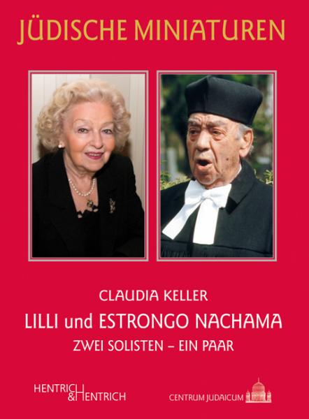 Cover Lilli und Estrongo Nachama, Claudia Keller, Jewish culture and contemporary history