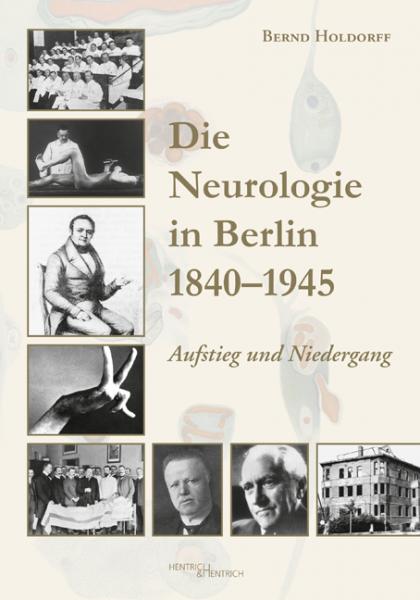 Cover Die Neurologie in Berlin 1840–1945, Bernd Holdorff, Jewish culture and contemporary history
