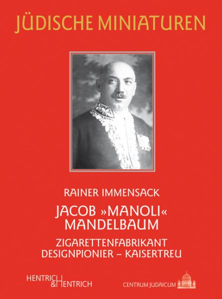 Cover Jacob „Manoli“ Mandelbaum, Rainer Immensack, Jüdische Kultur und Zeitgeschichte