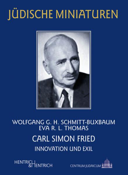 Cover Carl Simon Fried, Wolfgang G. H. Schmitt-Buxbaum, Eva R. L.  Thomas, Jewish culture and contemporary history