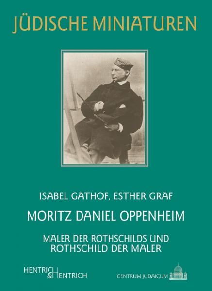 Cover Moritz Daniel Oppenheim, Isabel Gathof, Esther Graf, Jewish culture and contemporary history