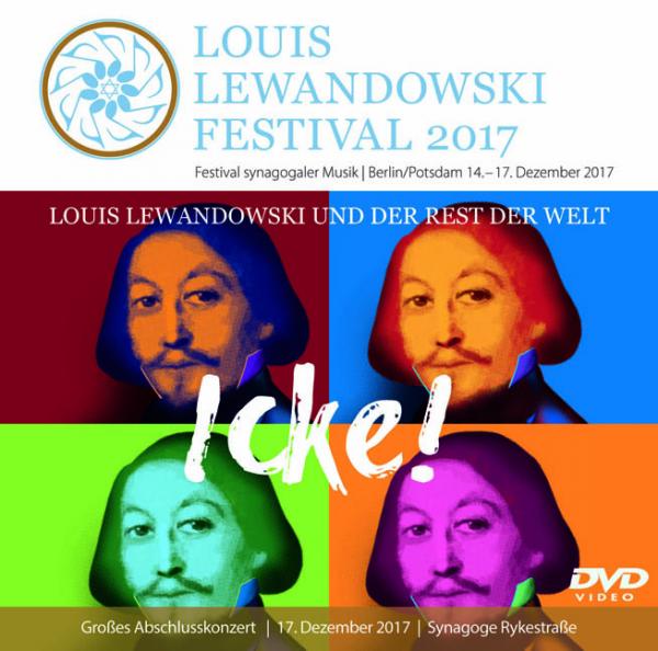Cover DVD Video/Audio: Louis Lewandowski Festival 2017, Louis Lewandowski  Festival (Hg.), Jüdische Kultur und Zeitgeschichte