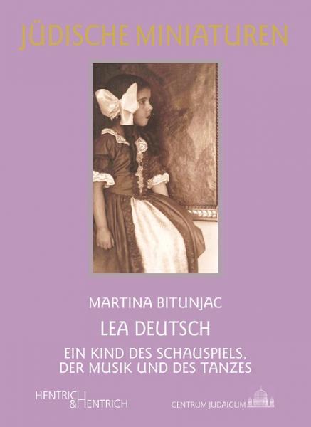Cover Lea Deutsch, Martina Bitunjac, Jüdische Kultur und Zeitgeschichte