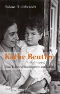 Käthe Beutler (1896–1999), Sabine Hildebrandt, Jüdische Kultur und Zeitgeschichte