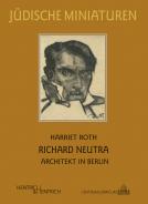 Richard Neutra, Harriet Roth, Jüdische Kultur und Zeitgeschichte
