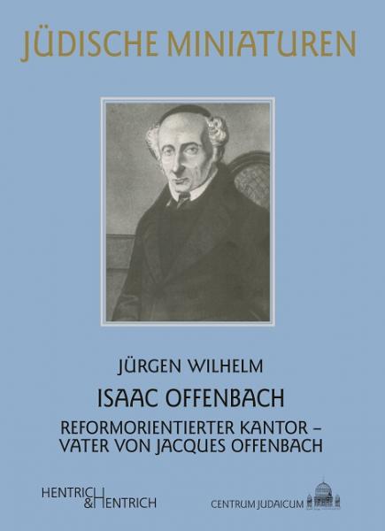Cover Isaac Offenbach, Jürgen Wilhelm, Jewish culture and contemporary history