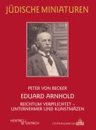 Eduard Arnhold, Peter von Becker, Jüdische Kultur und Zeitgeschichte