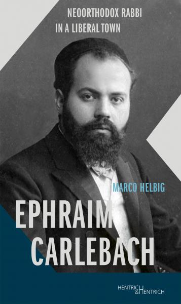 Cover Ephraim Carlebach, Marco Helbig, Jewish culture and contemporary history