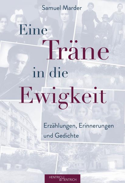 Cover Eine Träne in die Ewigkeit, Samuel Marder, Jewish culture and contemporary history