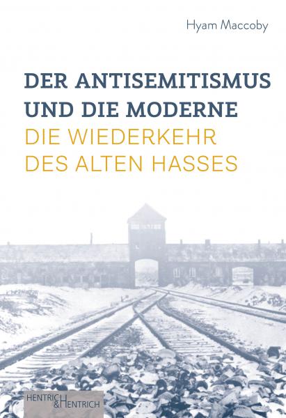 Cover Der Antisemitismus und die Moderne, Hyam Maccoby, Peter Gorenflos (Ed.), Jewish culture and contemporary history