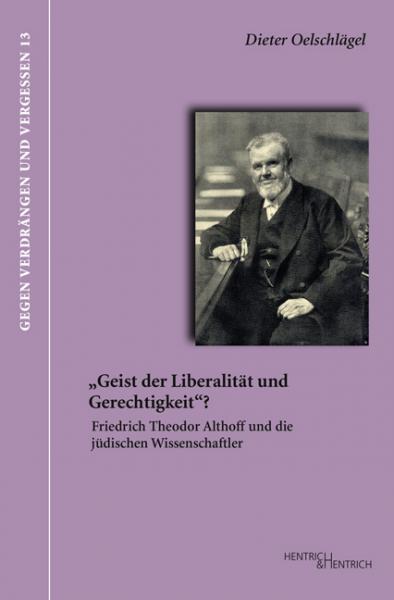 Cover „Geist der Liberalität und Gerechtigkeit“?, Dieter Oelschlägel, Jüdische Kultur und Zeitgeschichte