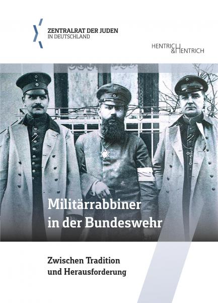 Cover Militärrabbiner in der Bundeswehr, Zentralrat der Juden in Deutschland (Ed.), Jewish culture and contemporary history