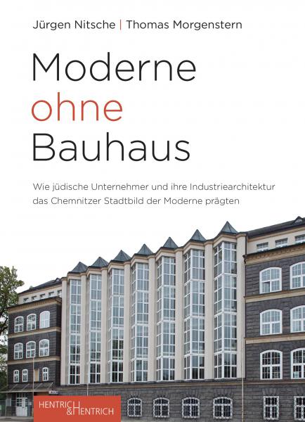 Cover Moderne ohne Bauhaus, Thomas Morgenstern, Jürgen Nitsche, Jüdische Kultur und Zeitgeschichte