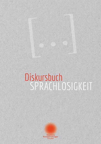Cover Diskursbuch Sprachlosigkeit, Staatliche Kunstsammlungen Dresden Museum für Völkerkunde Dresden (Ed.), Jewish culture and contemporary history