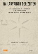 Im Labyrinth der Zeiten, Bernhard  Purin (Ed.), Ayleen Winkler (Ed.), Jewish culture and contemporary history