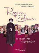 Reginas Erbinnen, Rabbinerin Antje Yael Deusel (Hg.), Rocco Thiede (Hg.), Jüdische Kultur und Zeitgeschichte