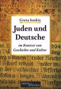 Juden und Deutsche, Greta Ionkis, Kathinka Dittrich van Weringh (Ed.), Jewish culture and contemporary history