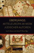 Übergänge: Mitteleuropa im Werk jüdischer Autoren, Luis S. Krausz (Hg.), Juliana P. Perez (Hg.), Jüdische Kultur und Zeitgeschichte
