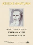 Eduard Duckesz, Michael Studemund-Halévy, Jüdische Kultur und Zeitgeschichte