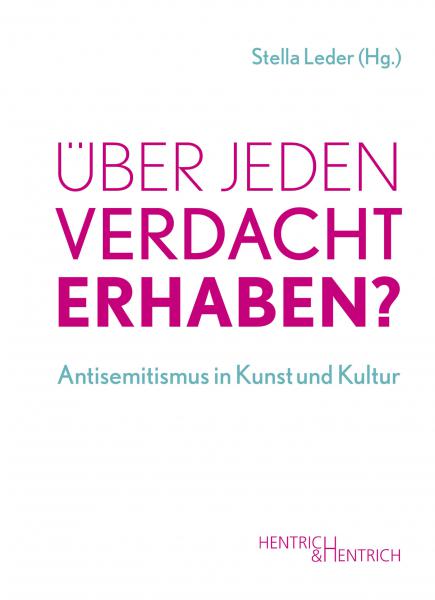 Cover Über jeden Verdacht erhaben?, Stella Leder (Ed.), Jewish culture and contemporary history
