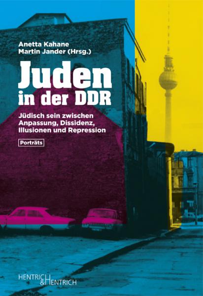 Cover Juden in der DDR, Martin Jander (Ed.), Anetta Kahane (Ed.), Jewish culture and contemporary history