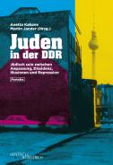 Juden in der DDR, Martin Jander (Ed.), Anetta Kahane (Ed.), Jewish culture and contemporary history