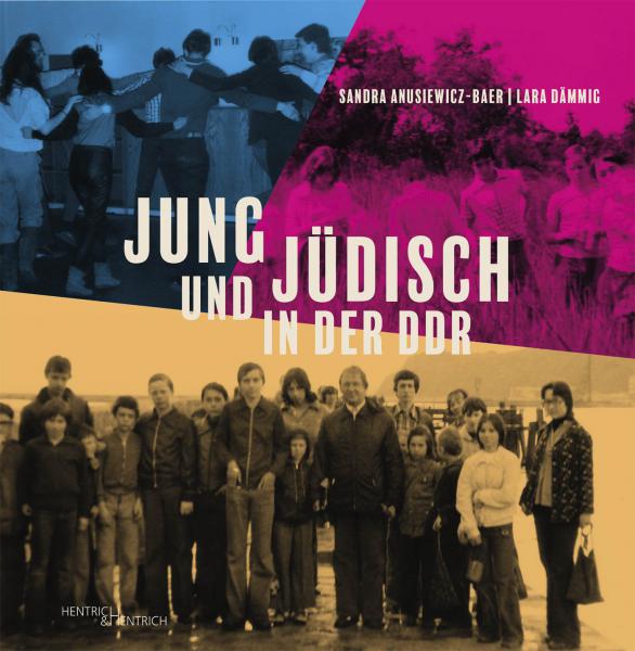 Cover Jung und jüdisch in der DDR, Sandra Anusiewicz-Baer, Lara Dämmig, Jewish culture and contemporary history