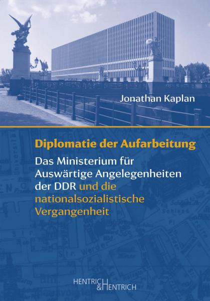 Cover Diplomatie der Aufarbeitung, Jonathan Kaplan, Jewish culture and contemporary history
