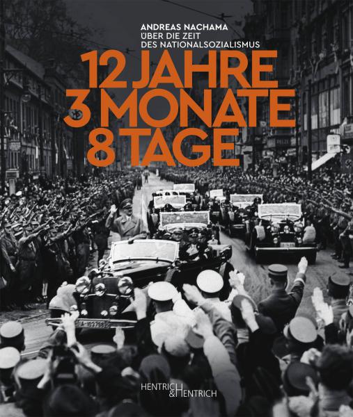 Cover 12 Jahre – 3 Monate – 8 Tage, Andreas Nachama, Jewish culture and contemporary history