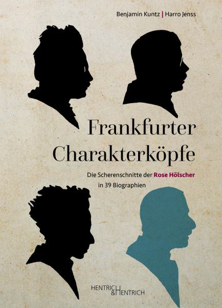 Cover Frankfurter Charakterköpfe, Harro Jenss, Benjamin Kuntz, Jüdische Kultur und Zeitgeschichte