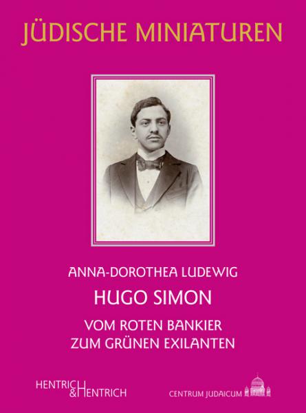 Cover Hugo Simon, Anna-Dorothea Ludewig, Jüdische Kultur und Zeitgeschichte