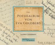 Das Poesiealbum von Eva Goldberg, Lauren Leiderman, Jüdische Kultur und Zeitgeschichte