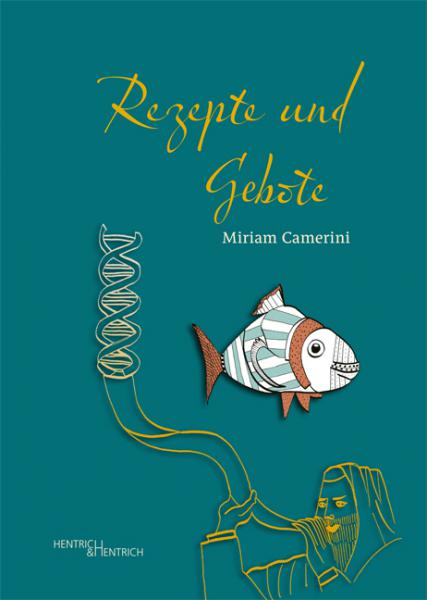 Cover Rezepte und Gebote, Miriam Camerini, Jewish culture and contemporary history
