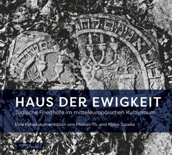 Cover Haus der Ewigkeit, Klaus Jacobs, Marcel-Th. Jacobs, Jewish culture and contemporary history