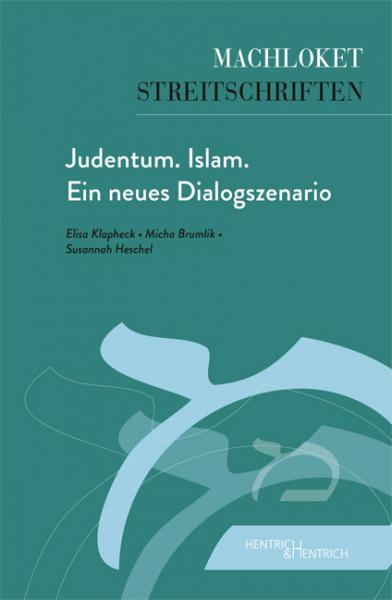 Cover Judentum. Islam. Ein neues Dialogszenario, Micha Brumlik, Susannah Heschel, Elisa Klapheck (Hg.), Jüdische Kultur und Zeitgeschichte
