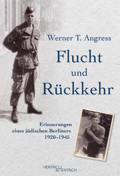 Cover Flucht und Rückkehr, Werner T. Angress, Jüdische Kultur und Zeitgeschichte