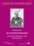 Alexander Berkman, Frank Jacob, Jüdische Kultur und Zeitgeschichte