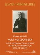 Kurt Huldschinsky, Benjamin Kuntz, Jüdische Kultur und Zeitgeschichte