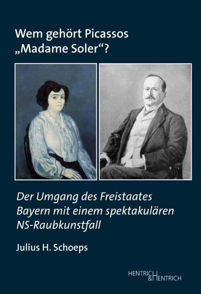 Cover Wem gehört Picassos „Madame Soler“?, Julius H. Schoeps, Jüdische Kultur und Zeitgeschichte