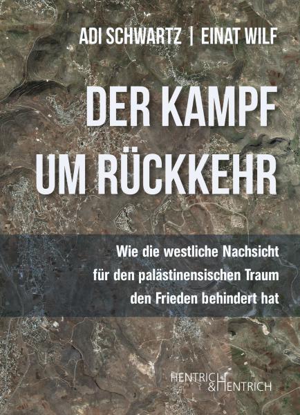 Cover Der Kampf um Rückkehr, Adi Schwartz, Einat Wilf, Jewish culture and contemporary history