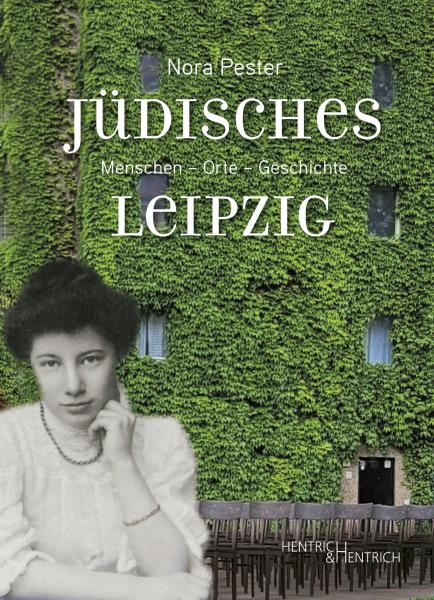 Cover Jüdisches Leipzig, Nora  Pester, Jewish culture and contemporary history